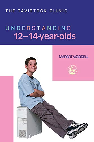 Understanding 12-14 Year Olds (understanding Your Child Series) (the Tavistock C [Paperback]