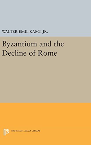 Byzantium and the Decline of the Roman Empire [Hardcover]