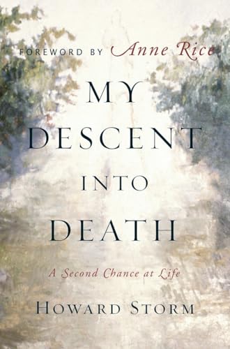 My Descent Into Death: A Second Chance at Life [Hardcover]