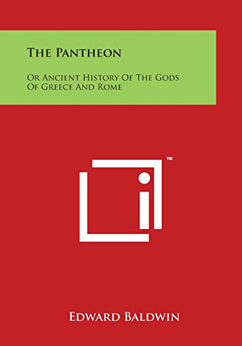 Pantheon  Or Ancient History of the Gods of Greece and Rome [Paperback]