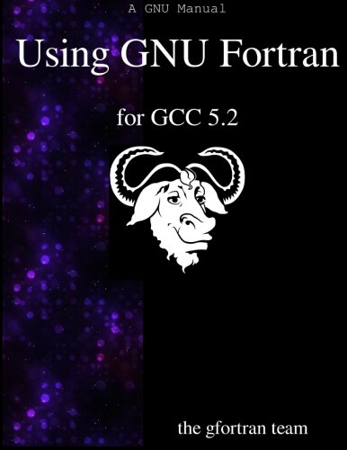 Using Gnu Fortran For Gcc 5.2 [Paperback]