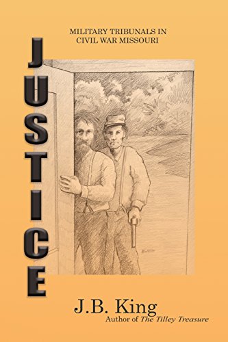 Justice Military Tribunals In Civil War Missouri [Paperback]