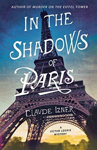 In the Shadows of Paris A Victor Legris Mystery [Paperback]