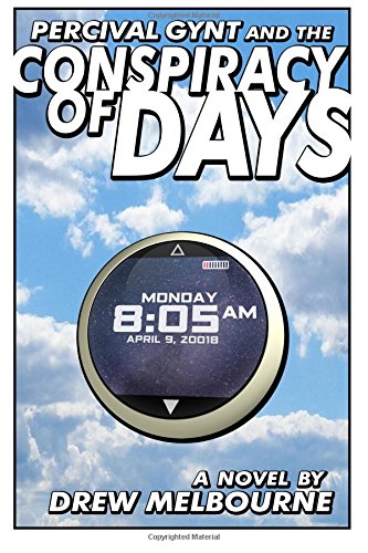 Percival Gynt and the Conspiracy of Days [Paperback]