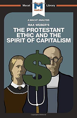 An Analysis of Max Weber's The Protestant Ethic and the Spirit of Capitalism [Paperback]