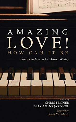 Amazing Love How Can It Be [Hardcover]