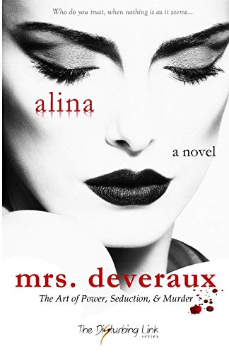 Mrs. Deveraux The Art Of Power, Seduction, & Murder [Paperback]