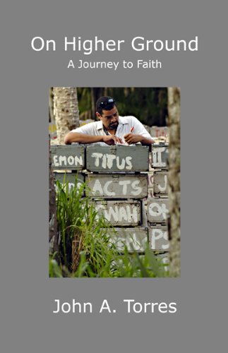 On Higher Ground A Journey To Faith [Paperback]