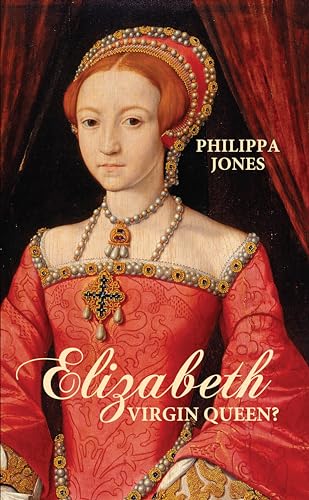Elizabeth I Virgin Queen [Paperback]