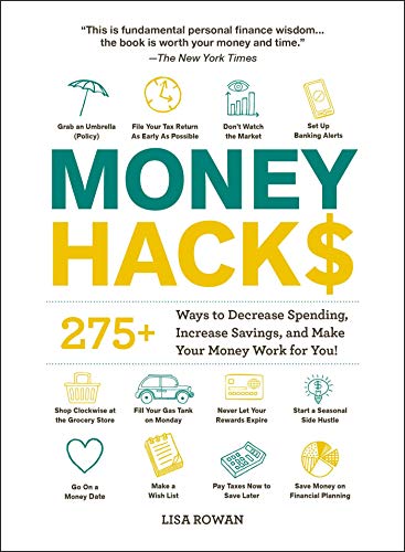 Money Hacks 275+ Ways to Decrease Spending, Increase Savings, and Make Your Mon [Paperback]