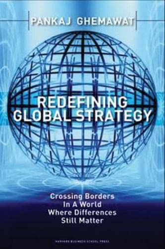 Redefining Global Strategy Crossing Borders in A World Where Differences Still  [Hardcover]