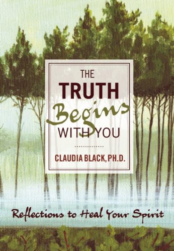 The Truth Begins with You Reflections to Heal Your Spirit [Paperback]