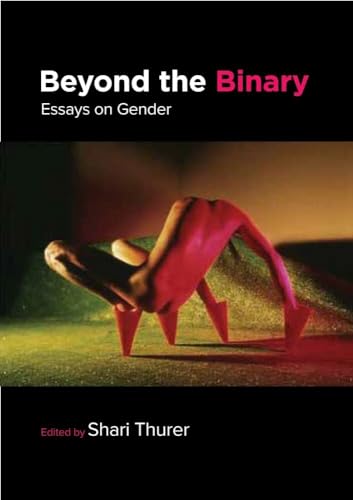 Beyond the Binary Essays on Gender [Paperback]