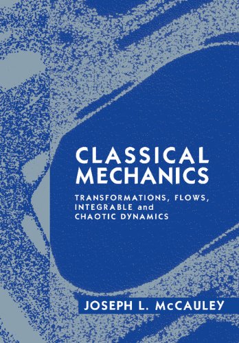 Classical Mechanics Transformations, Flows, Integrable and Chaotic Dynamics [Hardcover]
