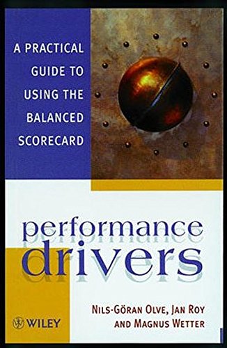 Performance Drivers A Practical Guide to Using the Balanced Scorecard [Hardcover]