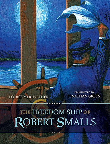 Freedom Ship of Robert Smalls [Hardcover]
