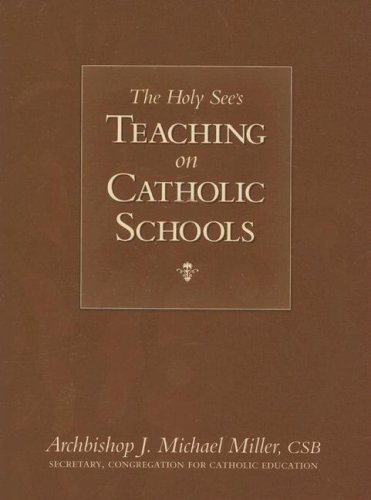 The Holy See's Teaching On Catholic Schools [Paperback]
