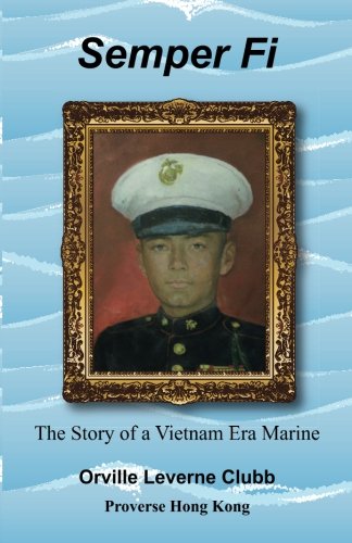 Semper Fi The Story Of A Vietnam Era Marine [Paperback]