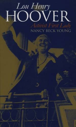Lou Henry Hoover Activist First Lady (modern First Ladies) [Paperback]