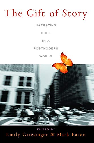 The Gift Of Story Narrating Hope In A Postmodern World [Paperback]