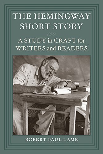 The Hemingway Short Story A Study In Craft For Writers And Readers [Paperback]