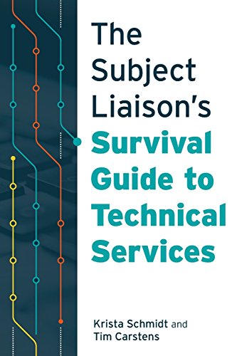 The Subject Liaison's Survival Guide To Technical Services [Paperback]