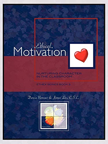 Ethical Motivation Nurturing Character In The Classroom, Ethex Series Book 3 [Paperback]