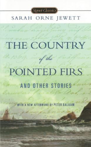The Country of the Pointed Firs and Other Stories [Paperback]