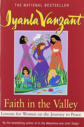 Faith in the Valley Lessons for Women on the Journey to Peace [Paperback]