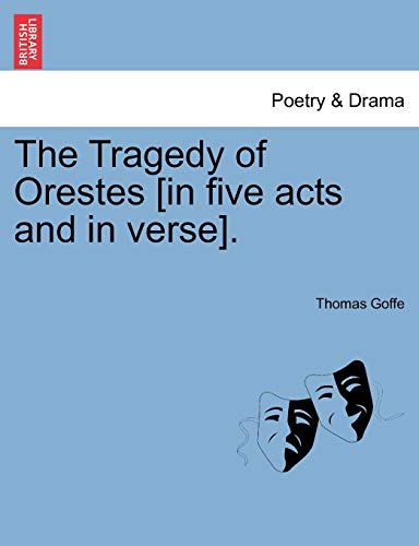 Tragedy of Orestes [in Five Acts and in Verse] [Paperback]
