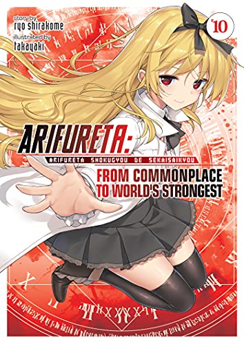Arifureta From Commonplace to World's Strongest (Light Novel) Vol. 10 [Paperback]