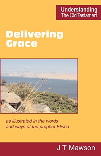 Delivering Grace (understanding The Old Testament) [Paperback]