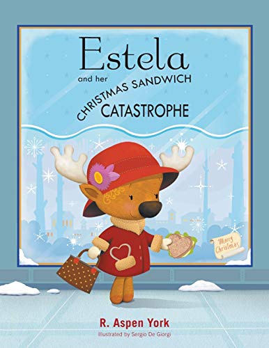 Estela And Her Christmas Sandwich Catastrophe [Paperback]
