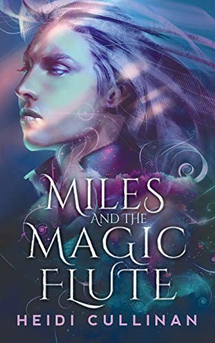 Miles and the Magic Flute [Paperback]