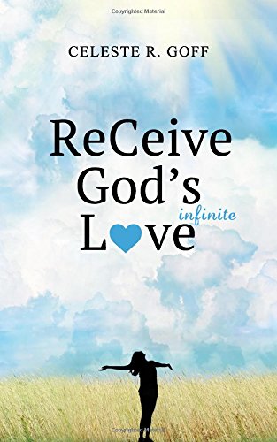 ReCeive God's Infinite Love [Paperback]