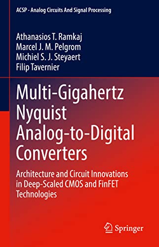 Multi-Gigahertz Nyquist Analog-to-Digital Converters Architecture and Circuit I [Hardcover]