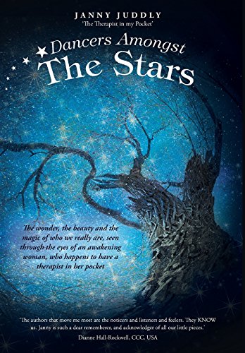 Dancers Amongst The Stars The Wonder, The Beauty And The Magic Of Who We Really [Hardcover]