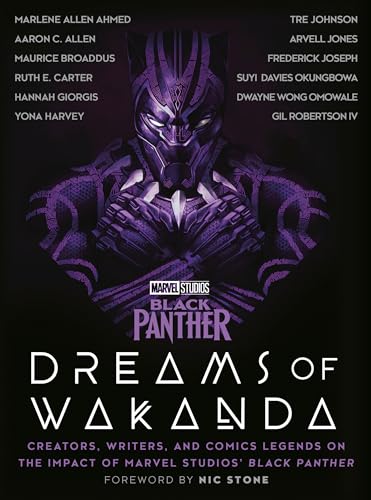 Marvel Studios' Black Panther Dreams of Wakanda Creators, Writers, and Comics  [Hardcover]