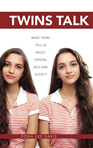 Twins Talk What Twins Tell Us about Person, Self, and Society [Hardcover]