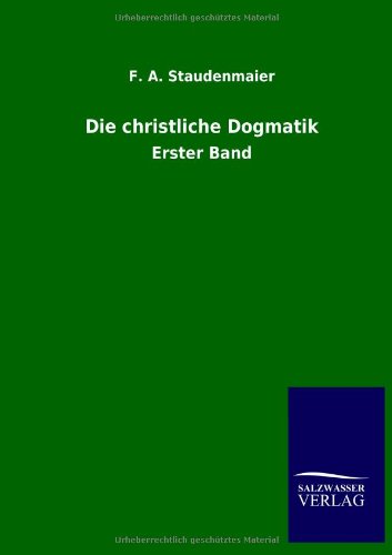 Die Christliche Dogmatik [Paperback]