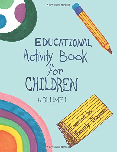Educational Activity Book For Children Volume 1 [Paperback]