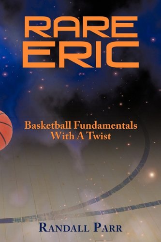 Rare Eric Basketball Fundamentals With A Twist [Hardcover]