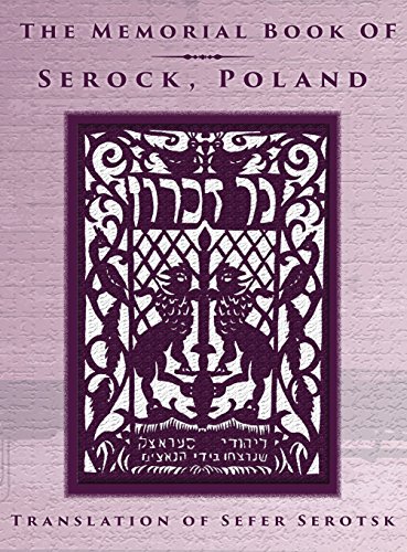 The Memorial Book Of Serock (serock, Poland) - Translation Of Sefer Serotsk [Hardcover]