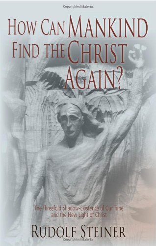How Can Mankind Find The Christ Again [Paperback]