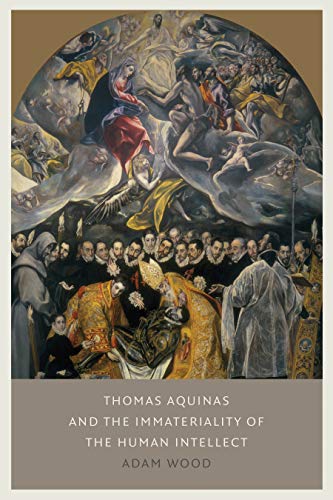 THOMAS AQUINAS ON THE IMMATERIALITY OF T [Hardcover]