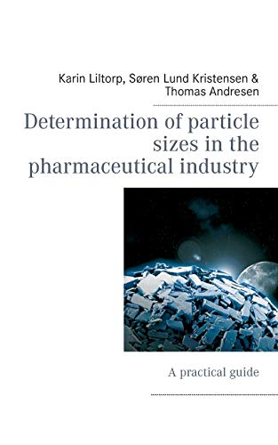 Determination Of Particle Sizes In The Pharmaceutical Industry [Paperback]