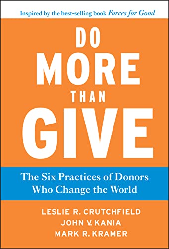 Do More Than Give The Six Practices of Donors Who Change the World [Hardcover]