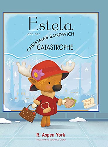 Estela And Her Christmas Sandwich Catastrophe [Hardcover]