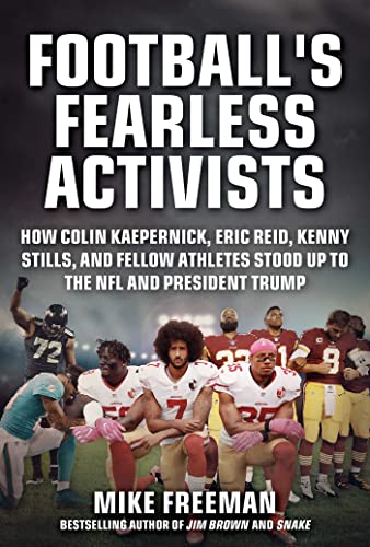 Football&39s Fearless Activists How Colin Kaepernick, Eric Reid, Kenny Stills [Hardcover]