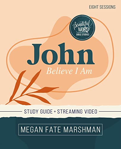 John Bible Study Guide plus Streaming Video Believe I Am [Paperback]